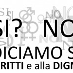 DICIAMO SI AI DIRITTI E ALLA DIGNITA’