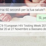 Settimana del test HIV 2015 – European HIV Testing Week Bassano del Grappa